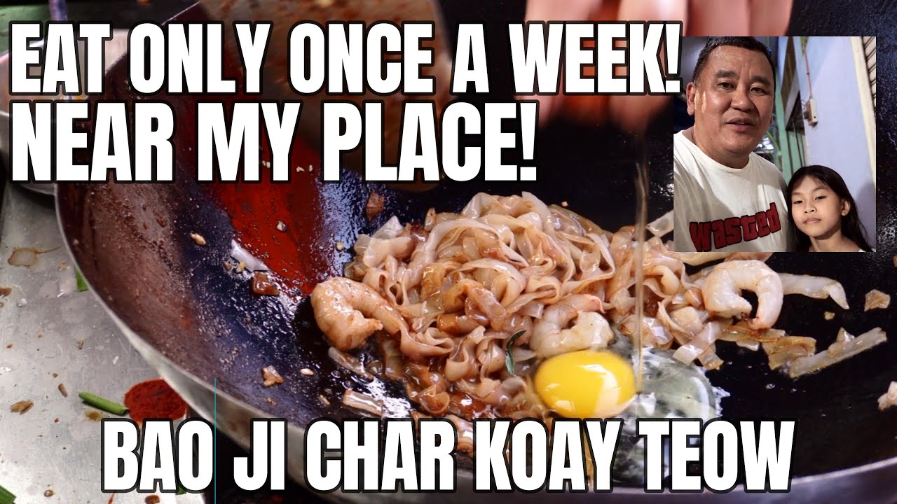 I can only eat this once a week! Bao Ji Char Kuay Teow Tanjung Bungah Pasar Malam and more! #penang