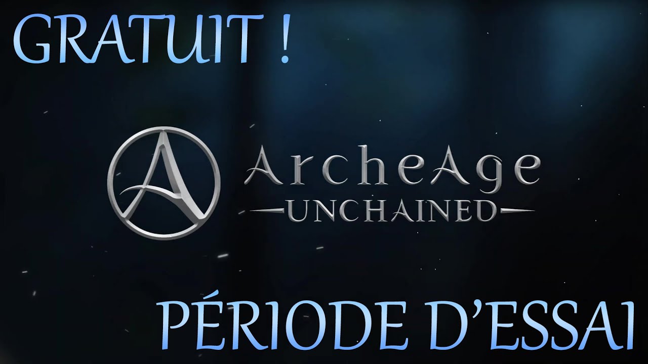 ARCHEAGE UNCHAINED - Essai gratuit !