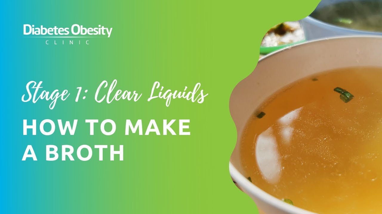 Stage 1 Bariatric Surgery Diet: How to Make a Broth - Diabetes Obesity Clinic