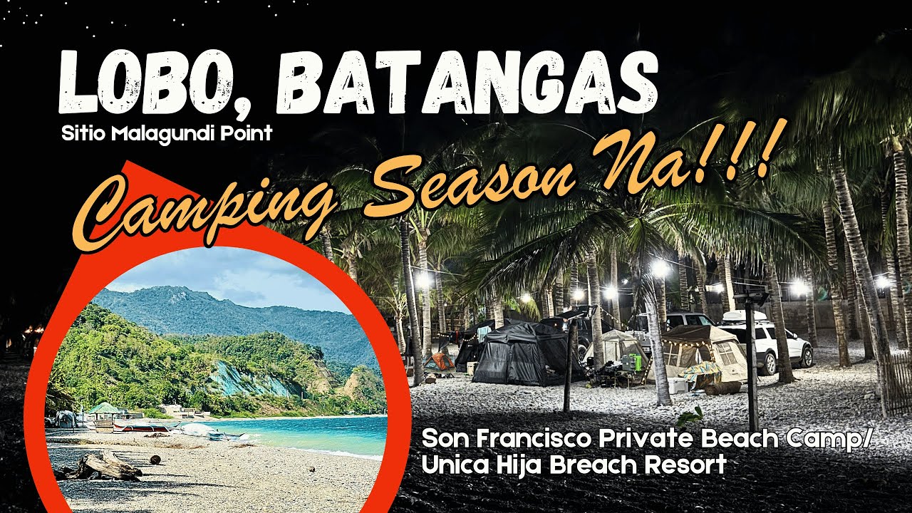 Lobo, Batangas|Private Beach Car Camping|Malagundi Point Camping Sites|Saan ang The Best Puntahan?