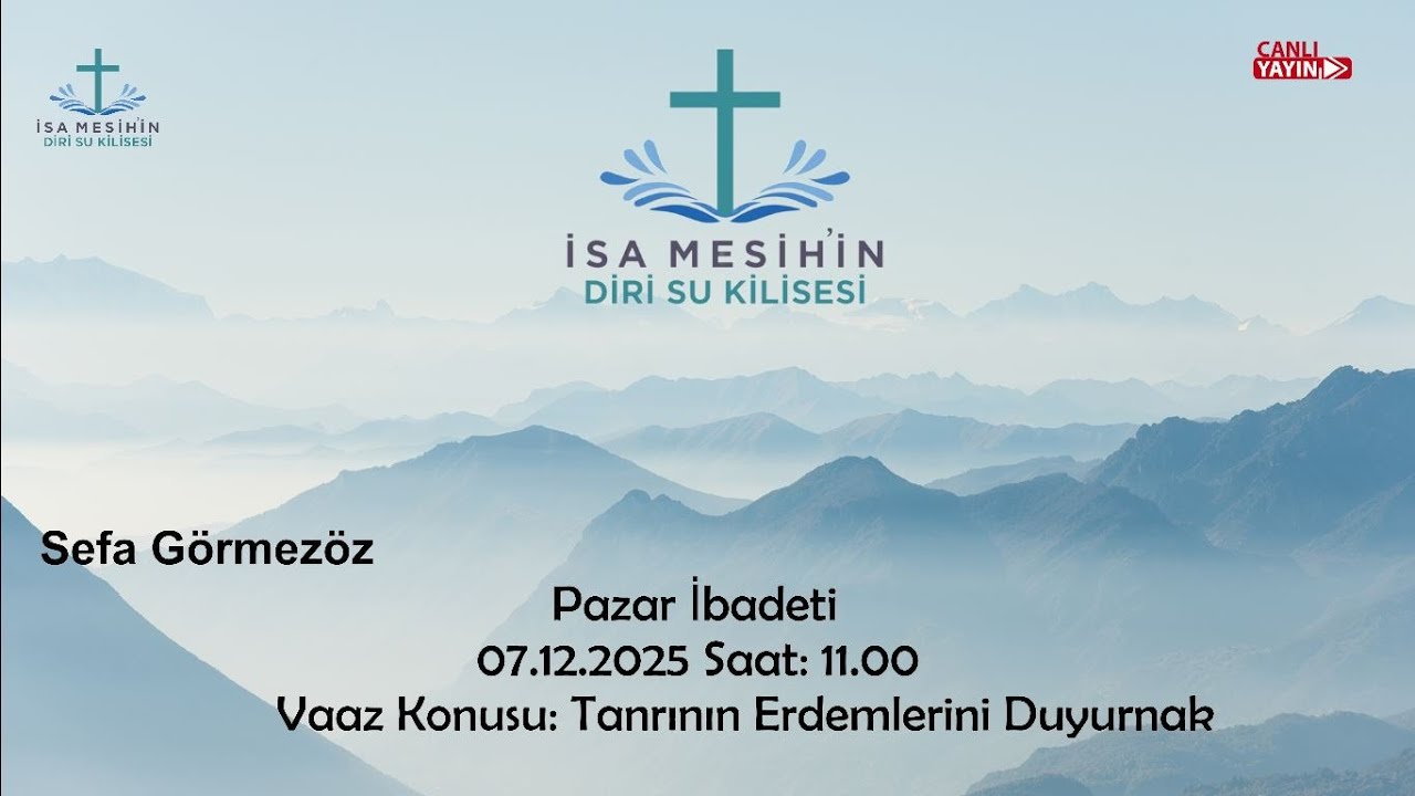Diri Su Kilisesi Pazar İbadeti / 07.12.2025