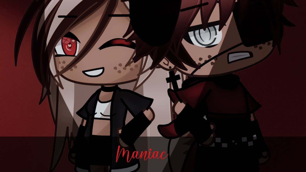 Maniac // Gacha Life // GLMV