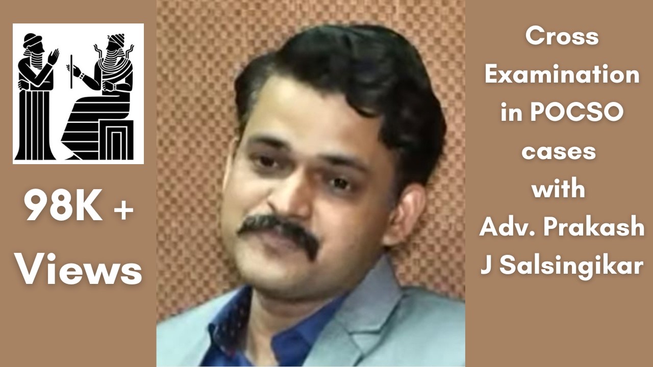 Cross Examination in POCSO cases with Adv. Prakash J Salsingikar