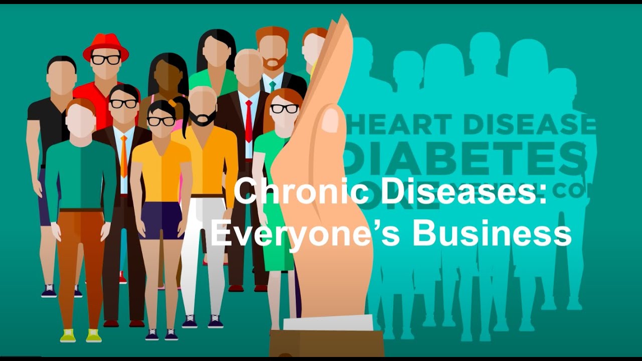 Chronic Diseases: Everyone&rsquo;s Business