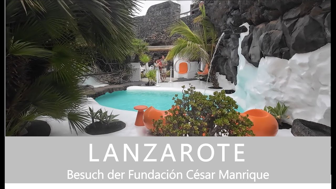 LANZAROTE Besuch der Fundación César Manrique