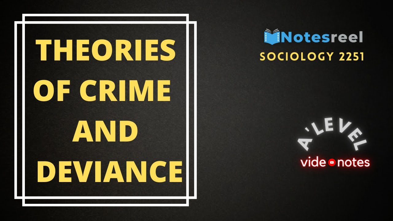 Theories of Crime and Deviance | O Level Notes Sociology  2251