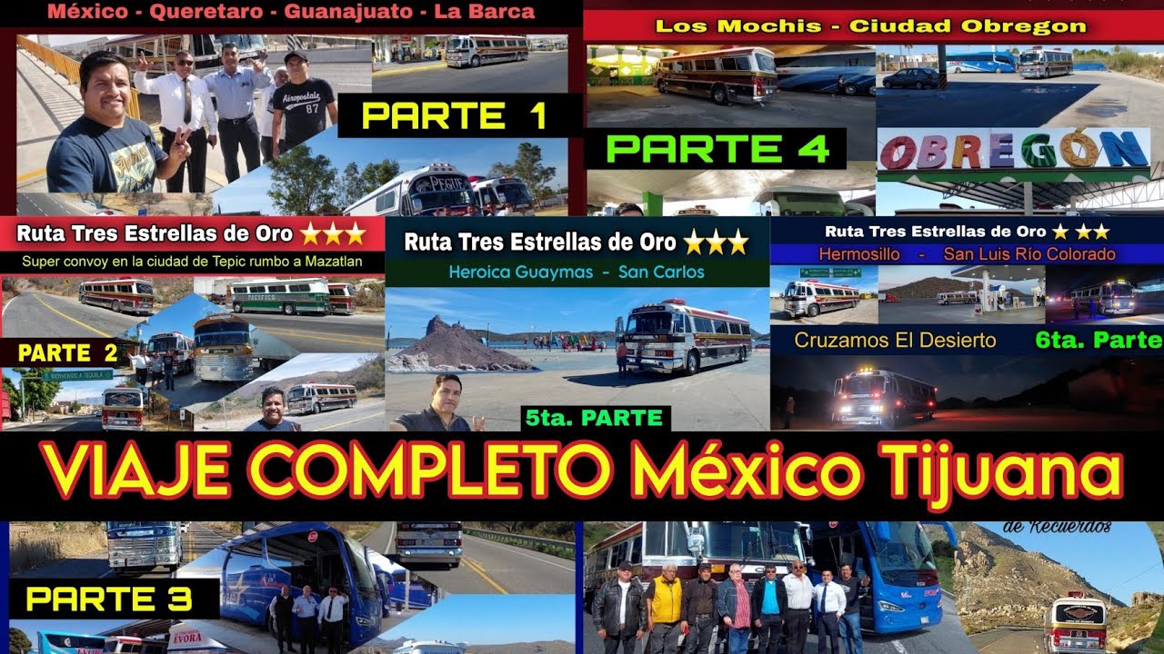 México - Tijuana viaje completo 3000 kms de Nostalgia y aventura