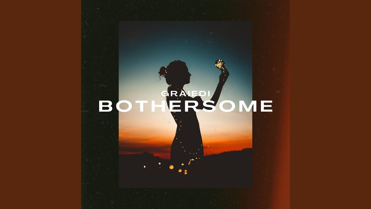Bothersome