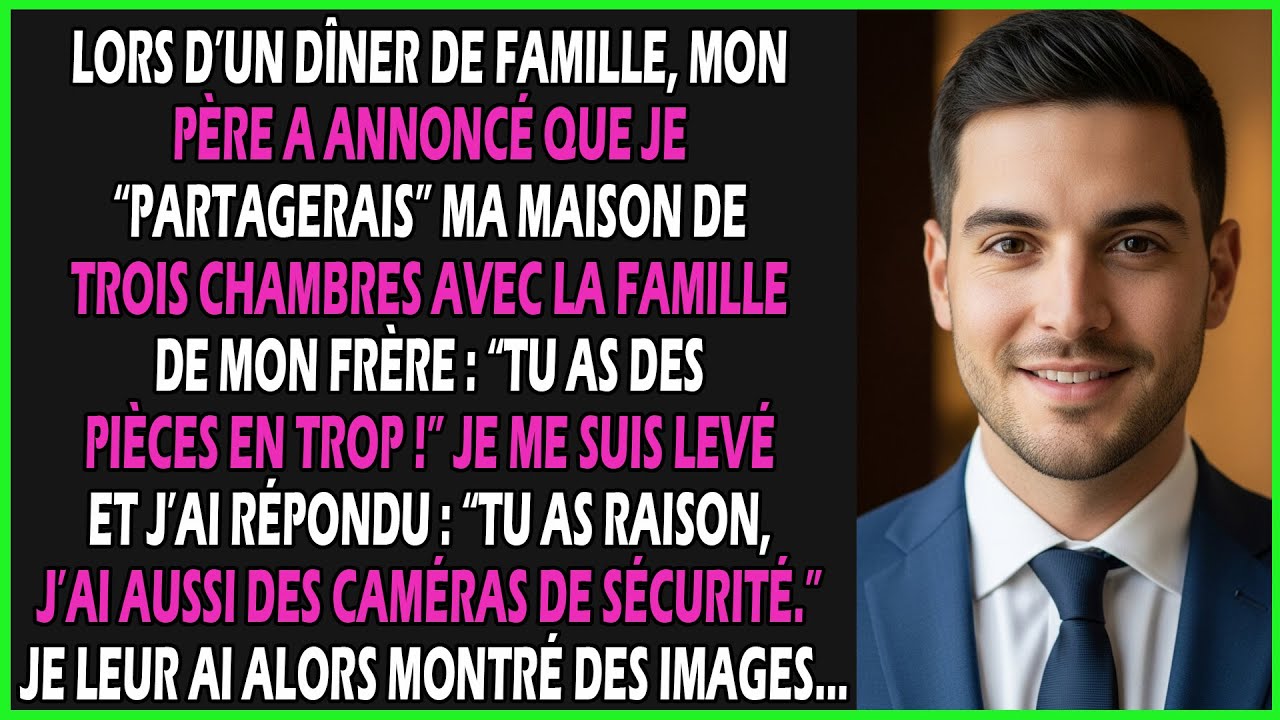 Ma famille exigeait que j’héberge mon frère. J’ai montré les caméras prouvant qu’il était chez moi.