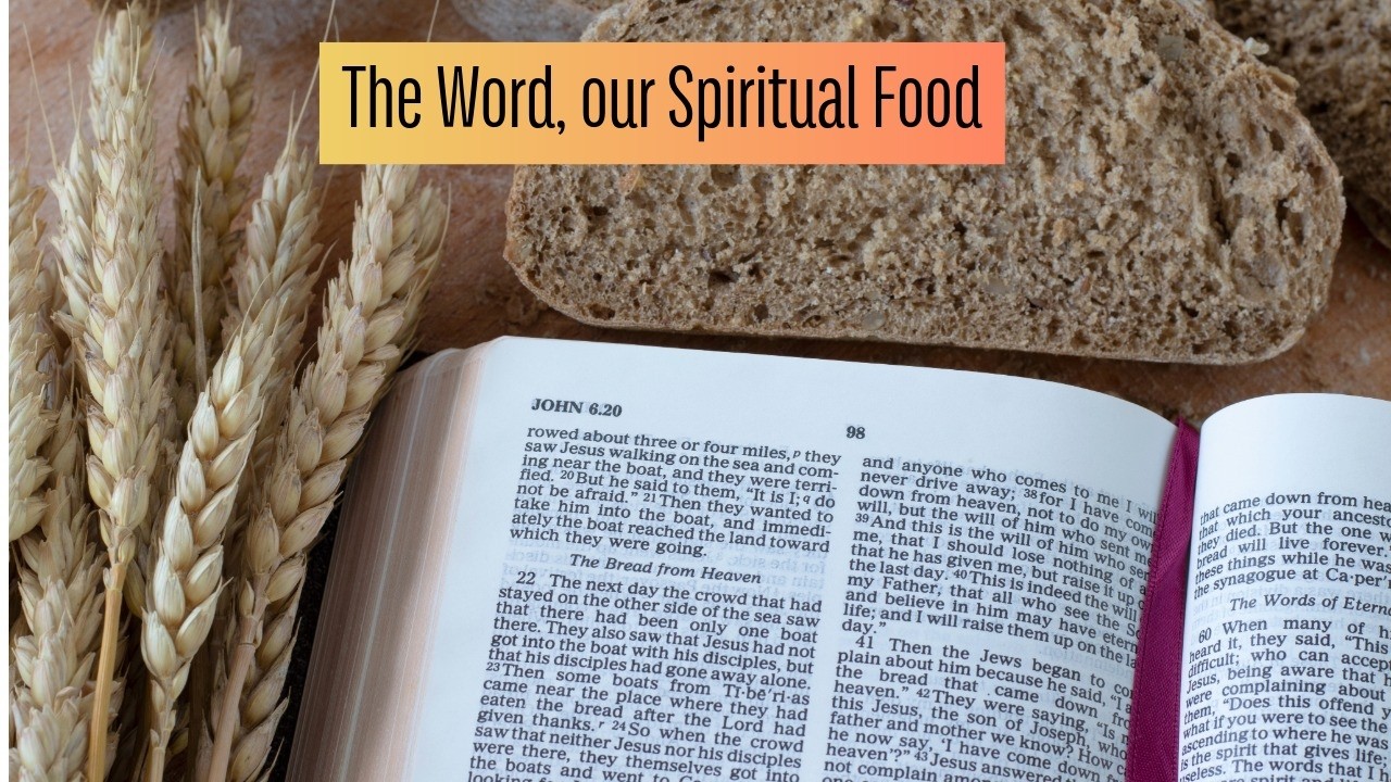 The Word, our Spiritual Food | Sr. Maria