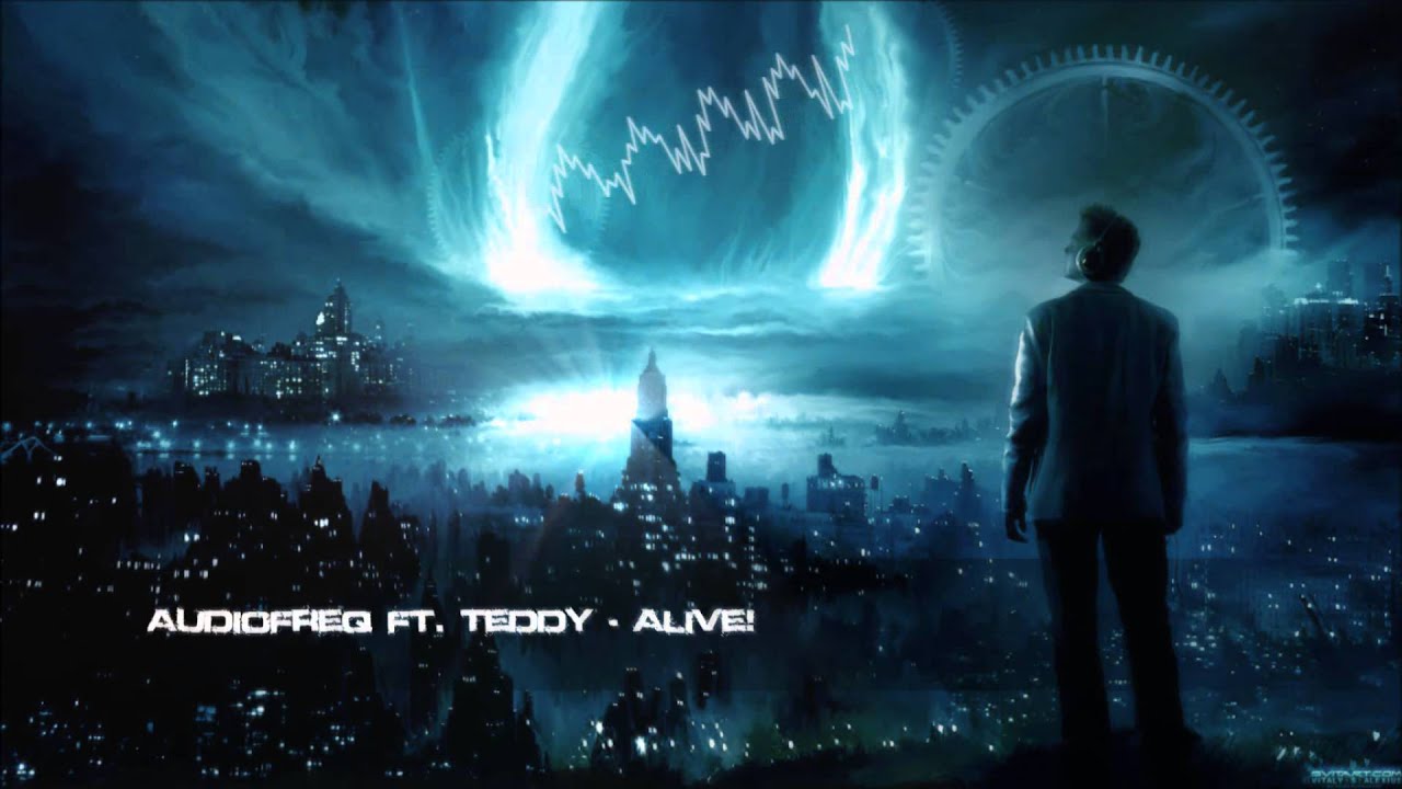Audiofreq ft. Teddy - Alive! [HQ Original]