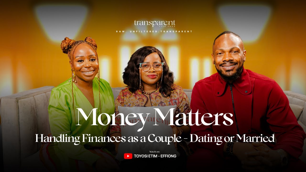 Money Matters: Handling Finances as a Couple - Dating or Married | Transparent Talk Show S2E7