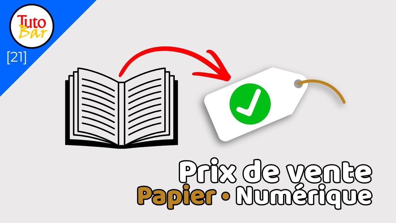 [TutoBar #21] Bien fixer le prix de vente de ses livres