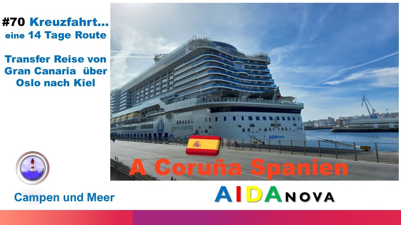 #70 Kreuzfahrt - AIDAnova | A Coruña | Spanien | Seetag | 14 Tage Transfer Reise | Aida Cruises