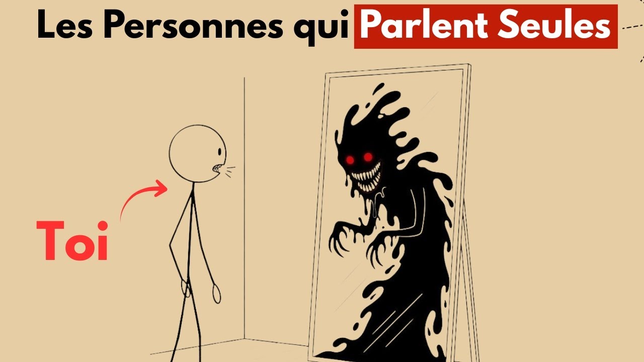 La Psychologie des Personnes qui PARLENT TOUTES SEULES
