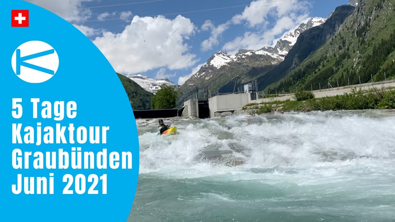 5 Tage Kajak Tour Graubünden (Juni 2021) Kanuschule Versam