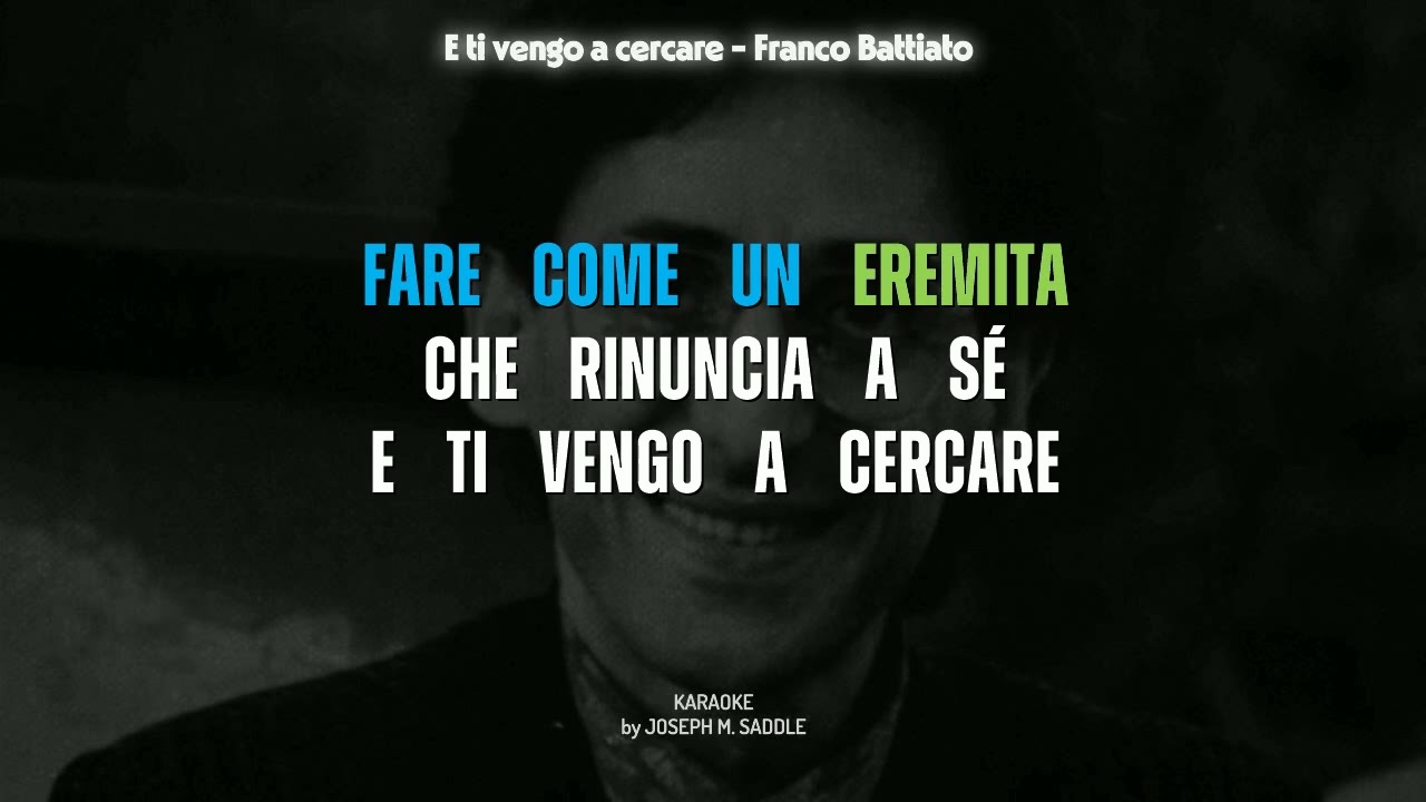 E ti vengo a cercare di Franco Battiato - KARAOKE