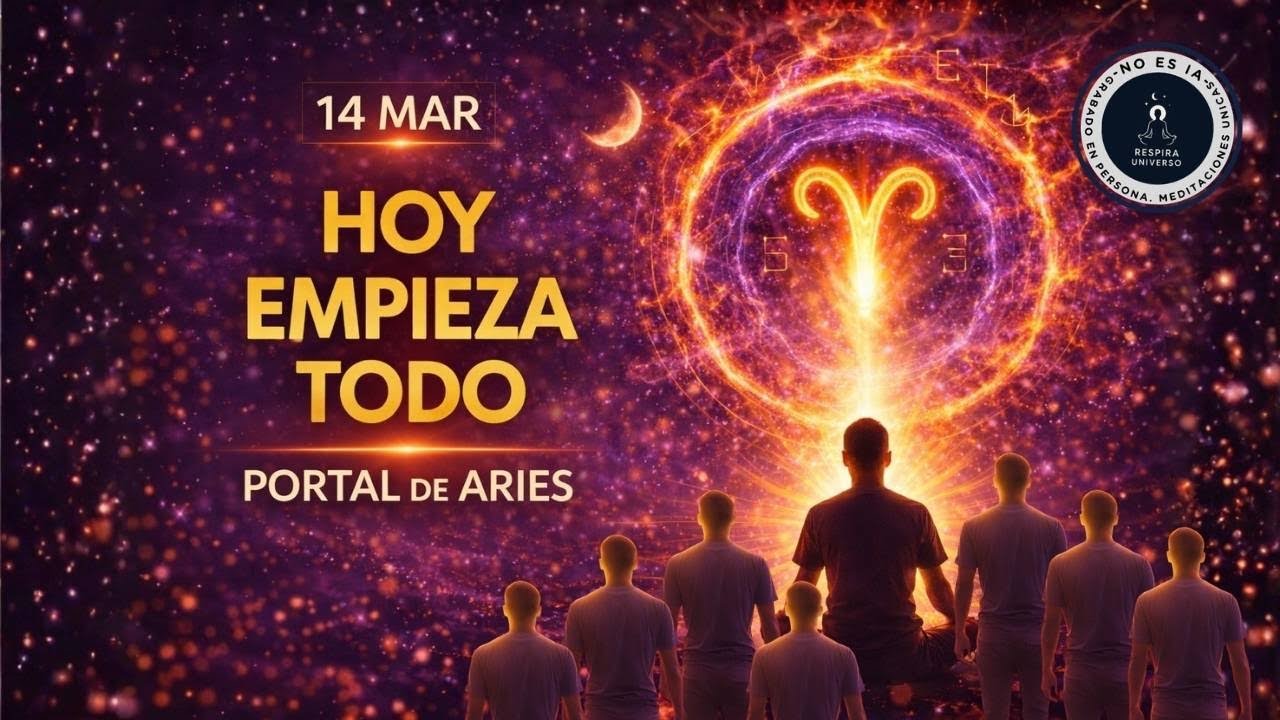 14 de marzo ⚠️ Hoy empieza la activación del Portal de Aries