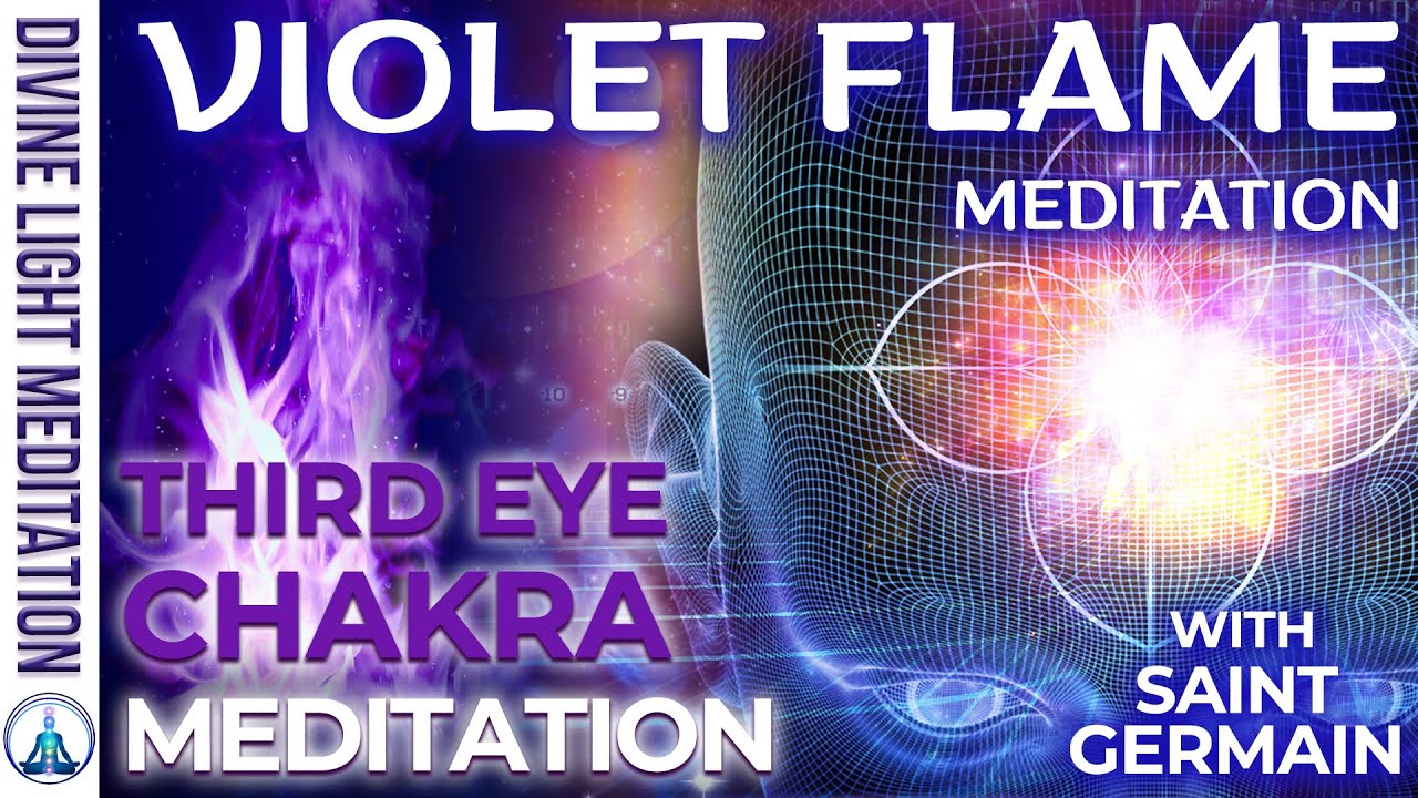 VIOLET FLAME THIRD EYE CHAKRA MEDITATION with ASCENDED MASTER SAINT GERMAIN | ST GERMAIN HEALING