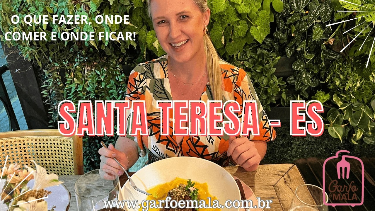 SANTA TERESA - ES | A região serrana do Espírito Santo