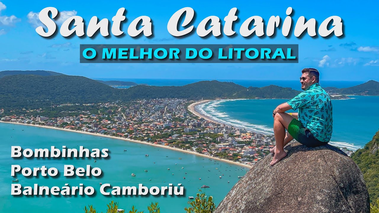 O QUE FAZER EM BALNEÁRIO CAMBORIÚ, BOMBINHAS E PORTO BELO E O MELHOR DAS PRAIAS DE SANTA CATARINA