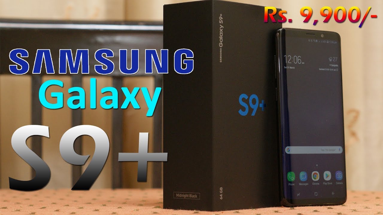 Samsung Galaxy S9+ Unboxing, Get it for just Rs. 9,900 down payment