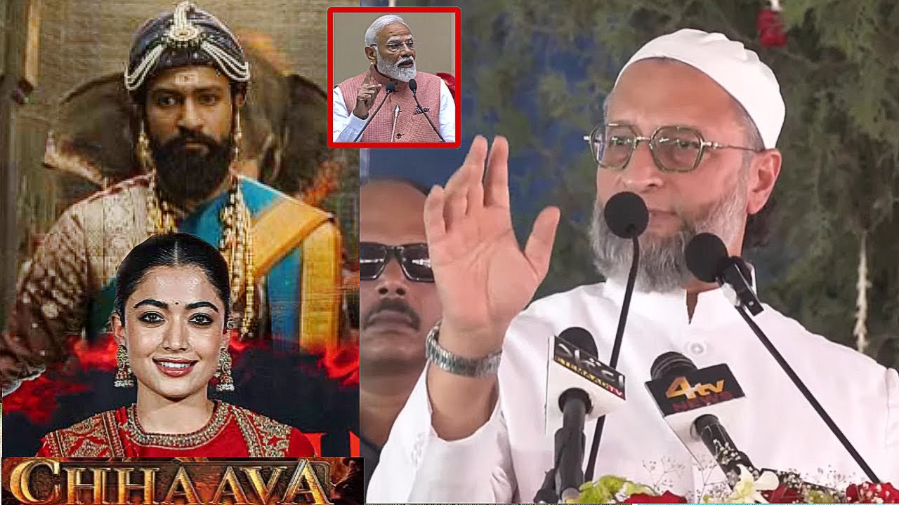 AIMIM Chief Asaduddin Owaisi| Exposed Bollywood Chhaava Movie Reality|