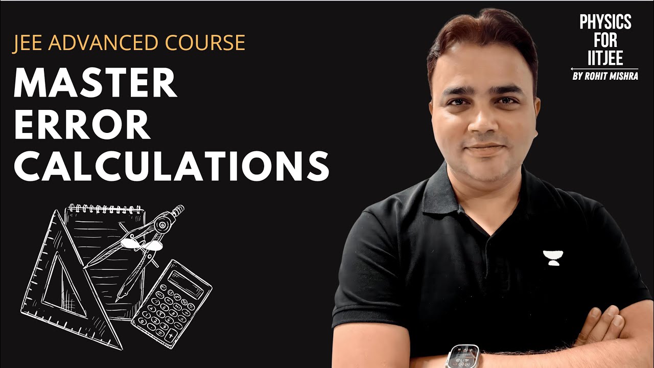 🔥 Error Calculation MASTERCLASS | JEE Advanced Level Concepts You’ve NEVER Seen 🔥
