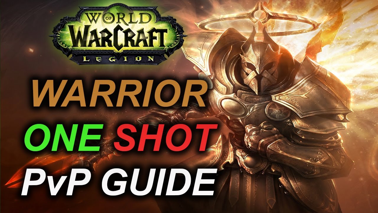 7.2 Warrior PvP Guide: ONE SHOT Macro, Talents, Rotation [Legion 110 FURY]