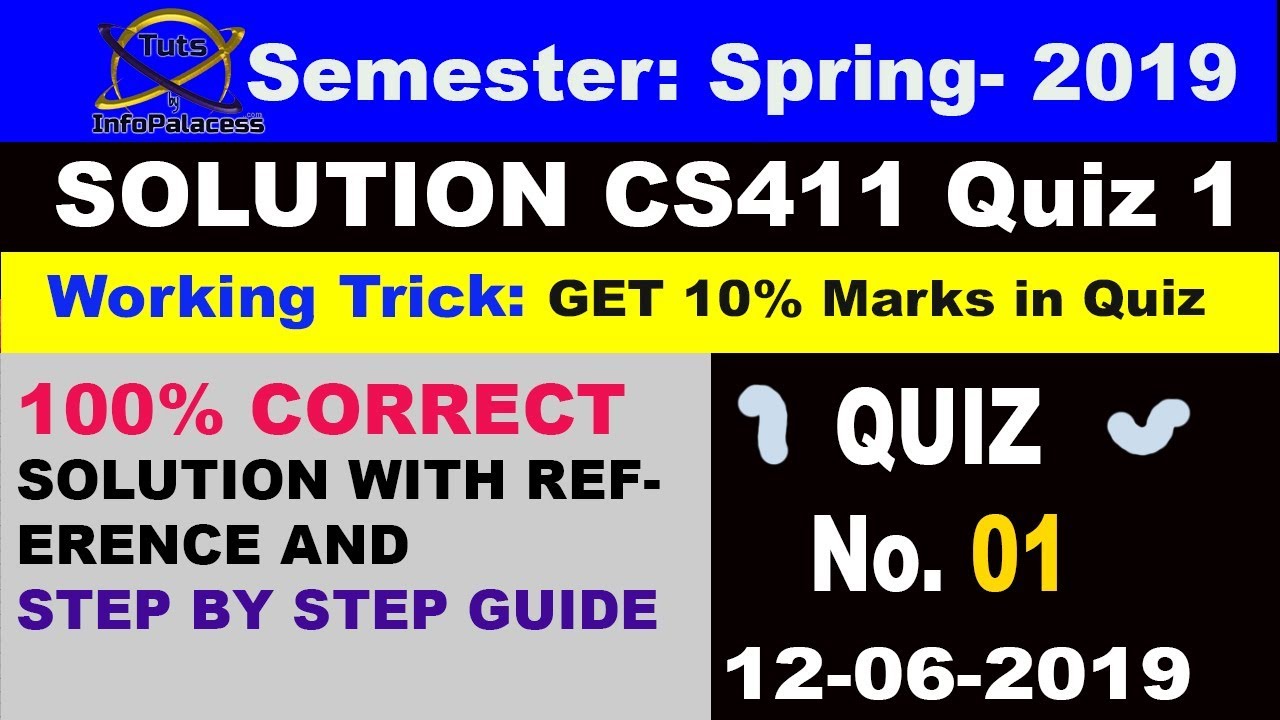 Trick Get 100% Marks CS411 Quiz 1 Spring 2019 Solved with References by infopalacess