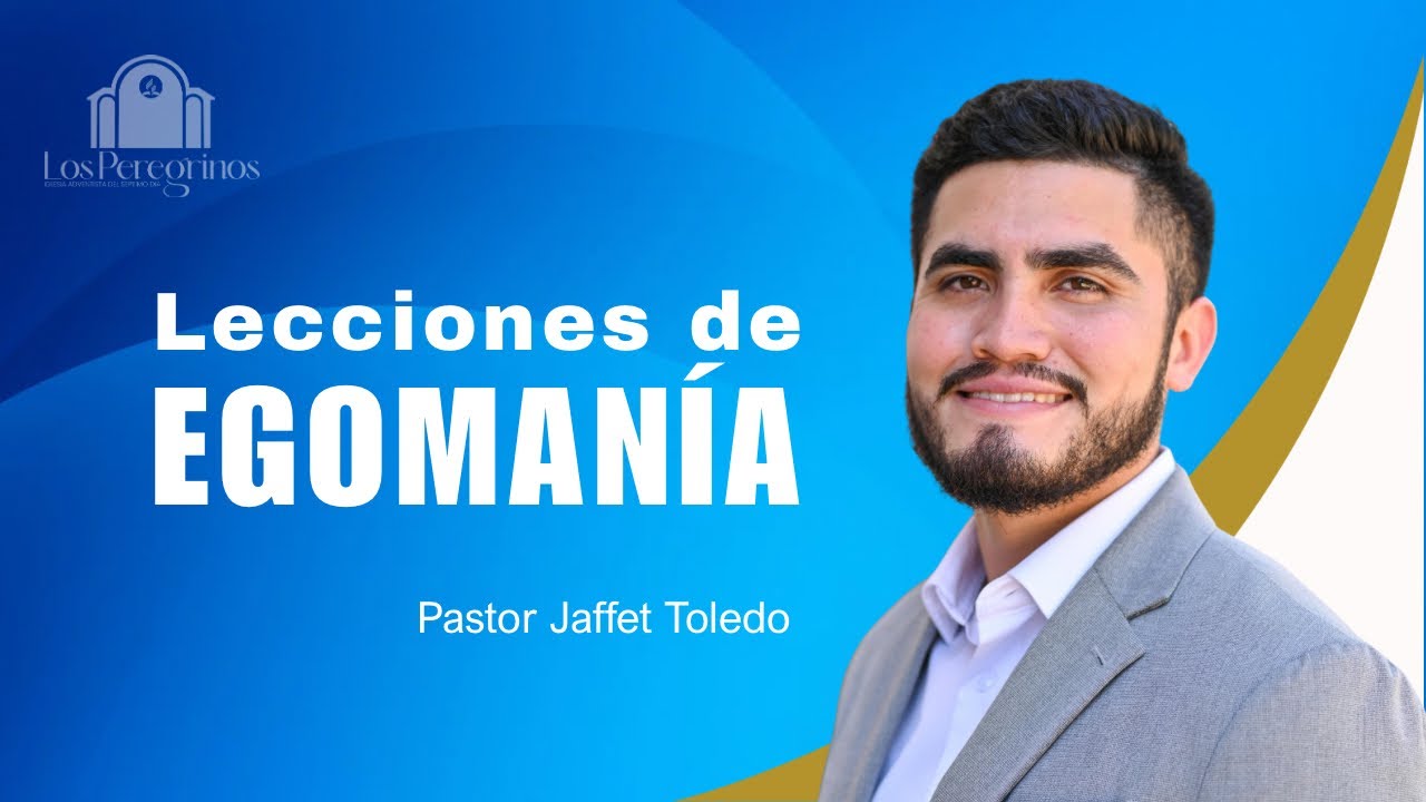 Lecciones de Egomania- Miercoles 28 de Enero - Pr Jaffet