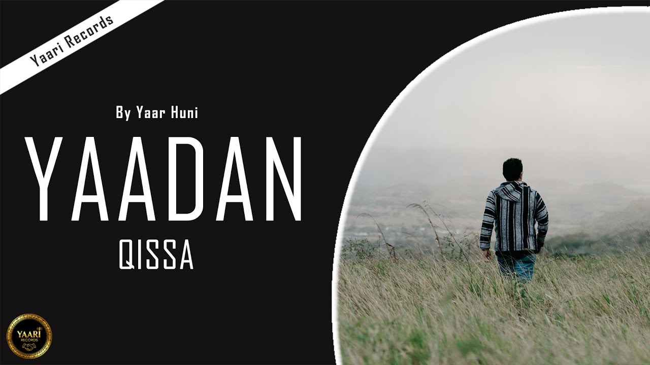 Yaadan | Yaar Huni | Album: Qissa (Official Song) | Latest Punjabi Songs 2025