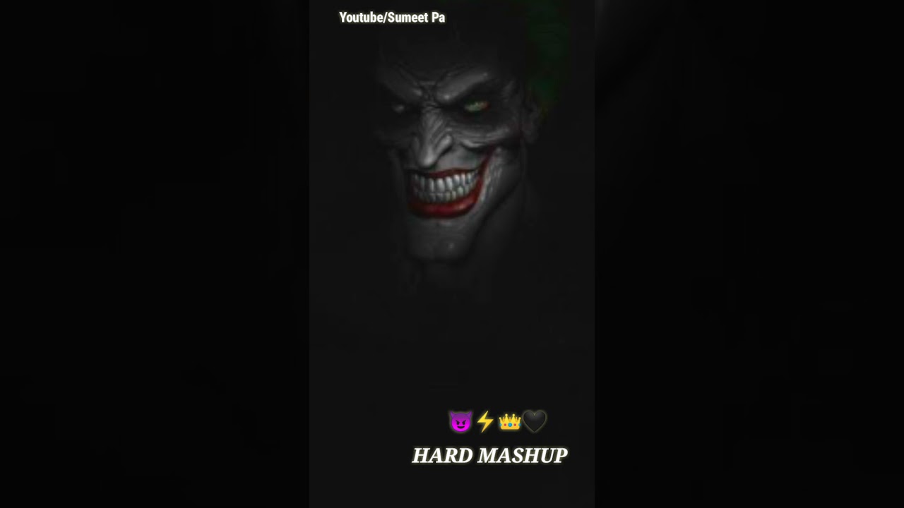 HARD MASHUP 😈⚡👑🖤BRAND JOKER STATUS