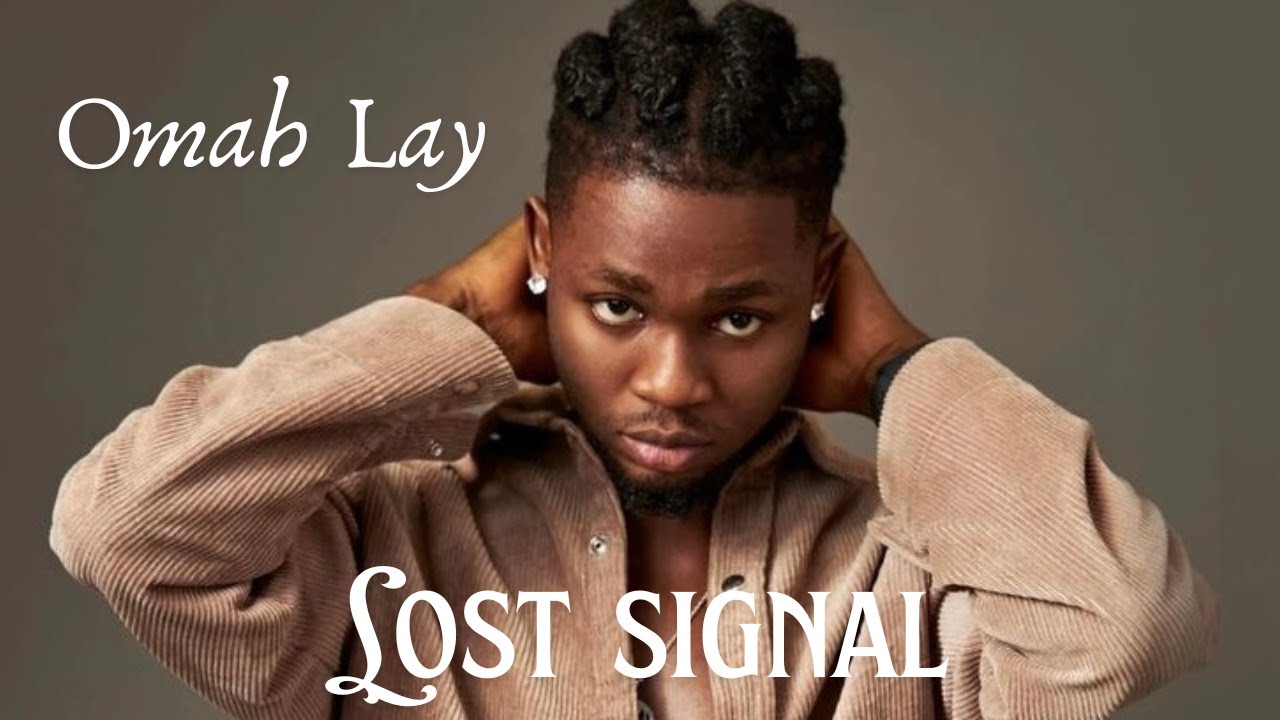 Omah Lay &ndash; Lost Signals (Official Lyrics Video)