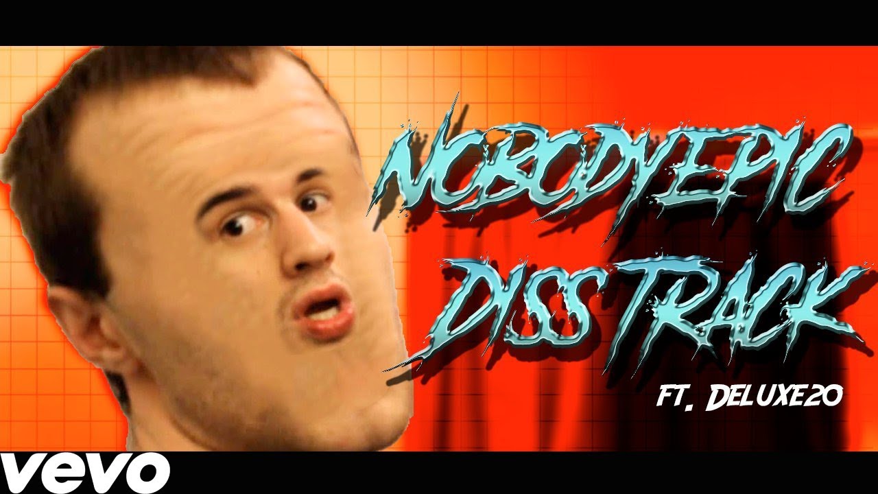 THE END OF NOBODYEPIC - DISS TRACK - Feat. Deluxe 20