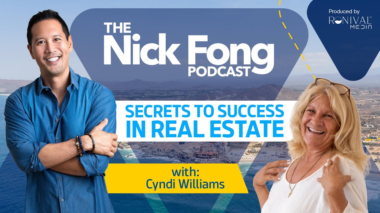 Secrets to Success - Inside the Mind of a Top Real Estate Agent | The Nick Fong Podcast