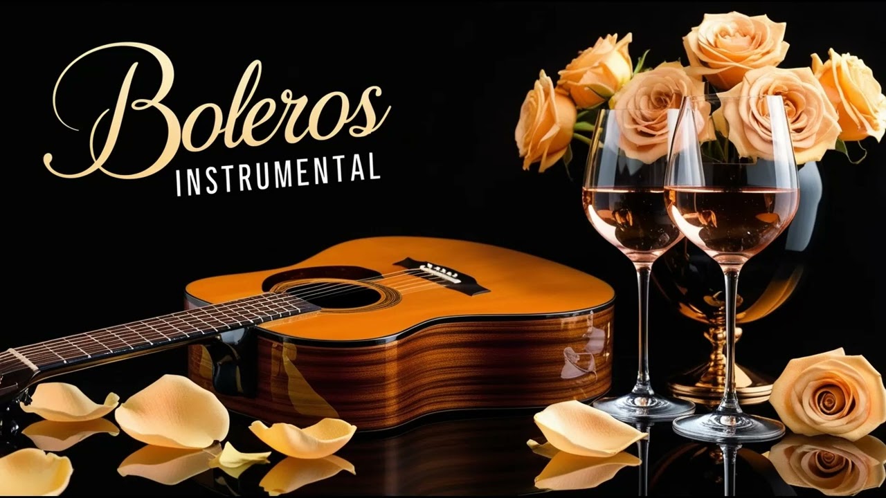Chill Music – Smooth Bolero Guitar for Relaxation