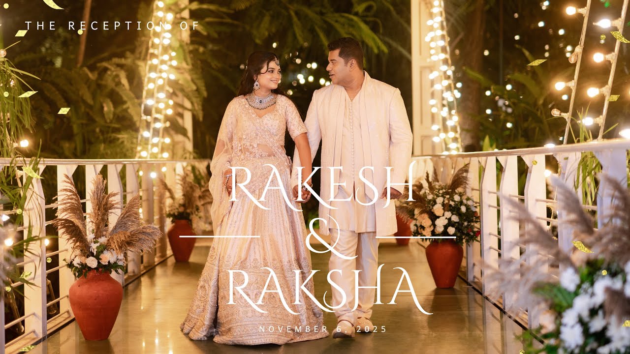 RAKESH & RAKSHA | RECEPTION |