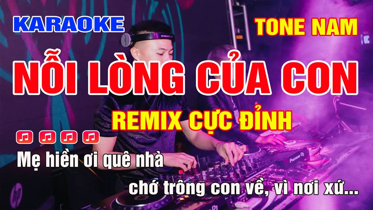 Nỗi Lòng Của Con Karaoke Remix Tone Nam | Lâm Chấn Khang