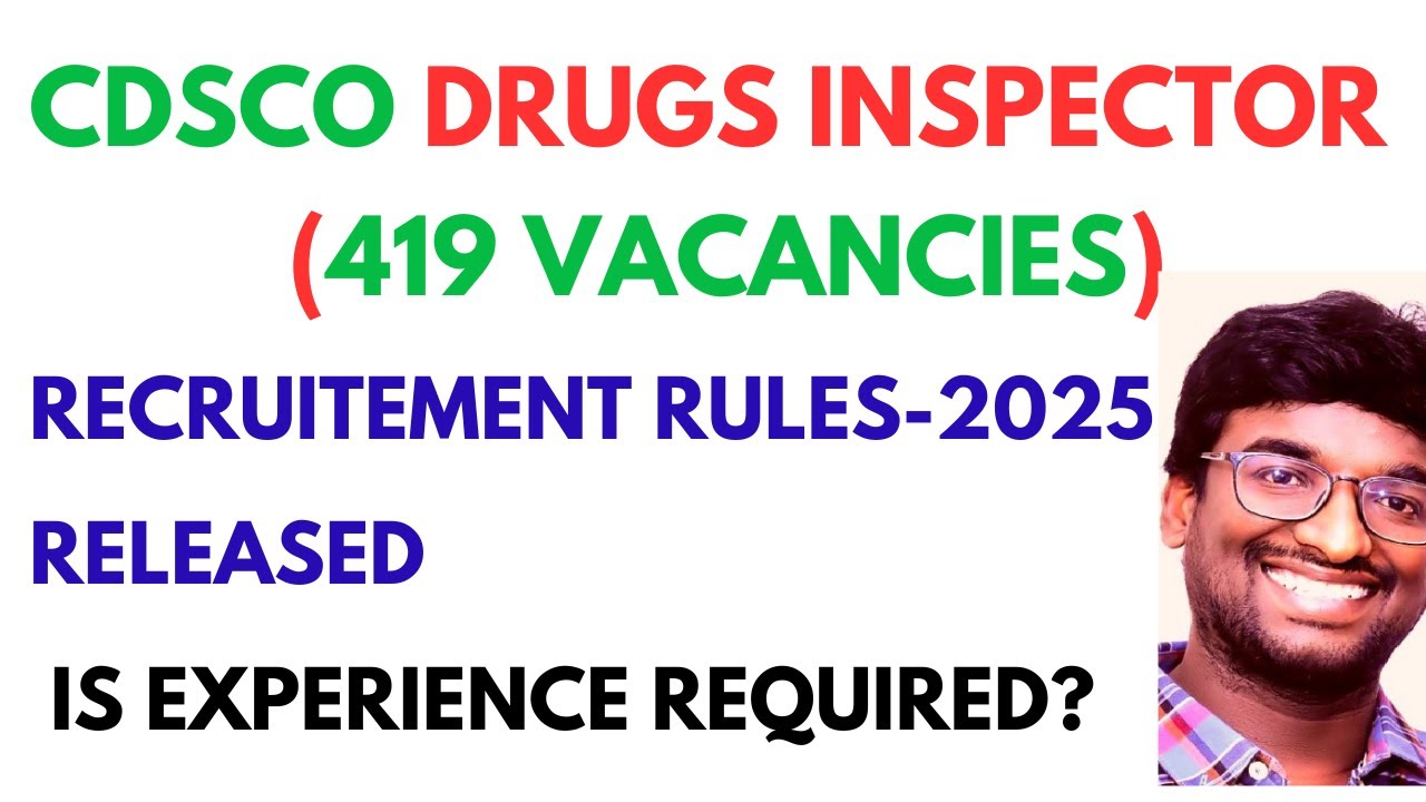 CDSCO DRUGS INSPECTOR 419 VACANCY - NEW RECRUITMENT  RULES RELEASED