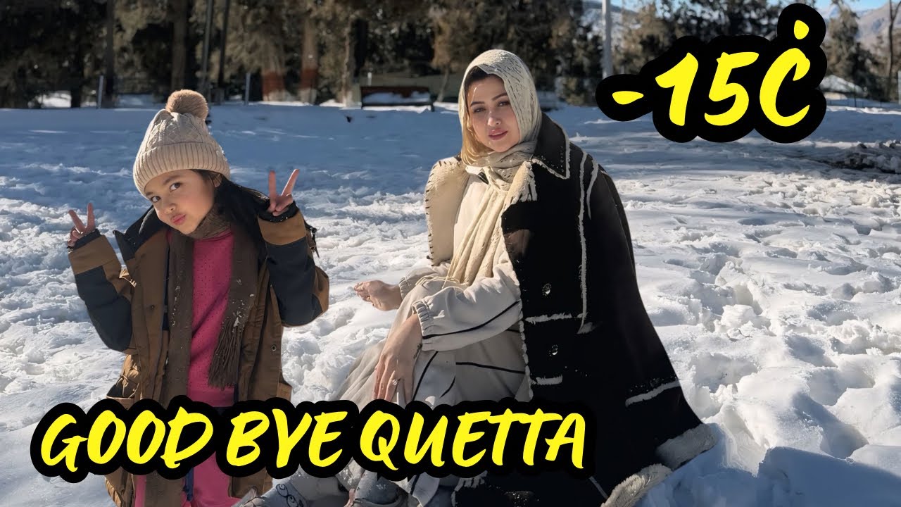 Coldest Place of Balochistan || Good Bye Quetta || Snowfall Vlog || Family vlog 