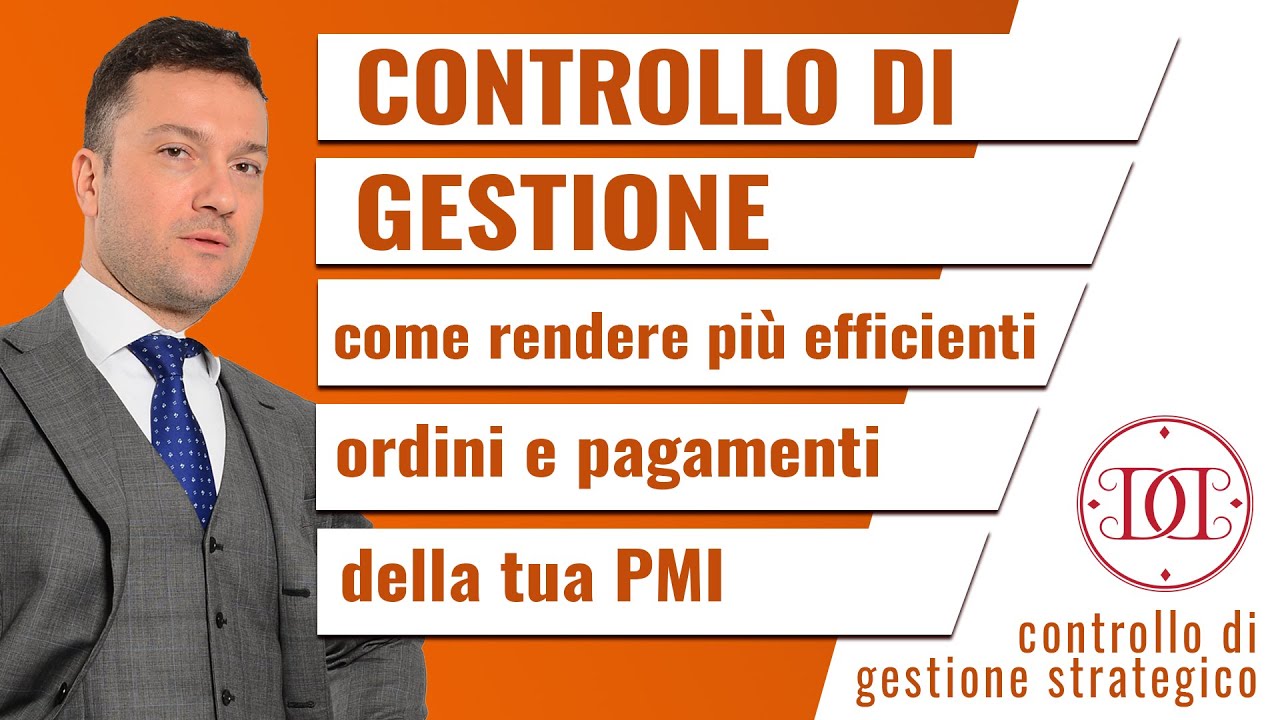 Controllo di gestione: come rendere più efficienti ordini e pagamenti della tua PMI