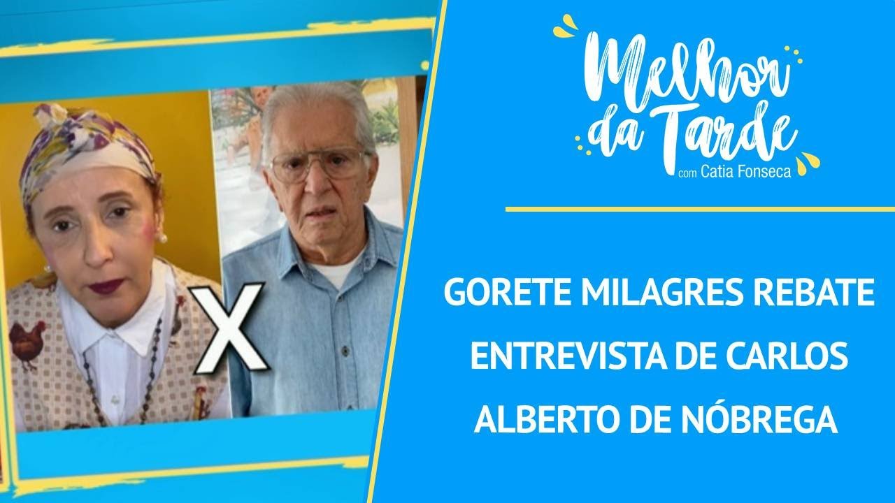 Gorete Milagres rebate entrevista de Carlos Alberto de Nóbrega | MELHOR DA TARDE
