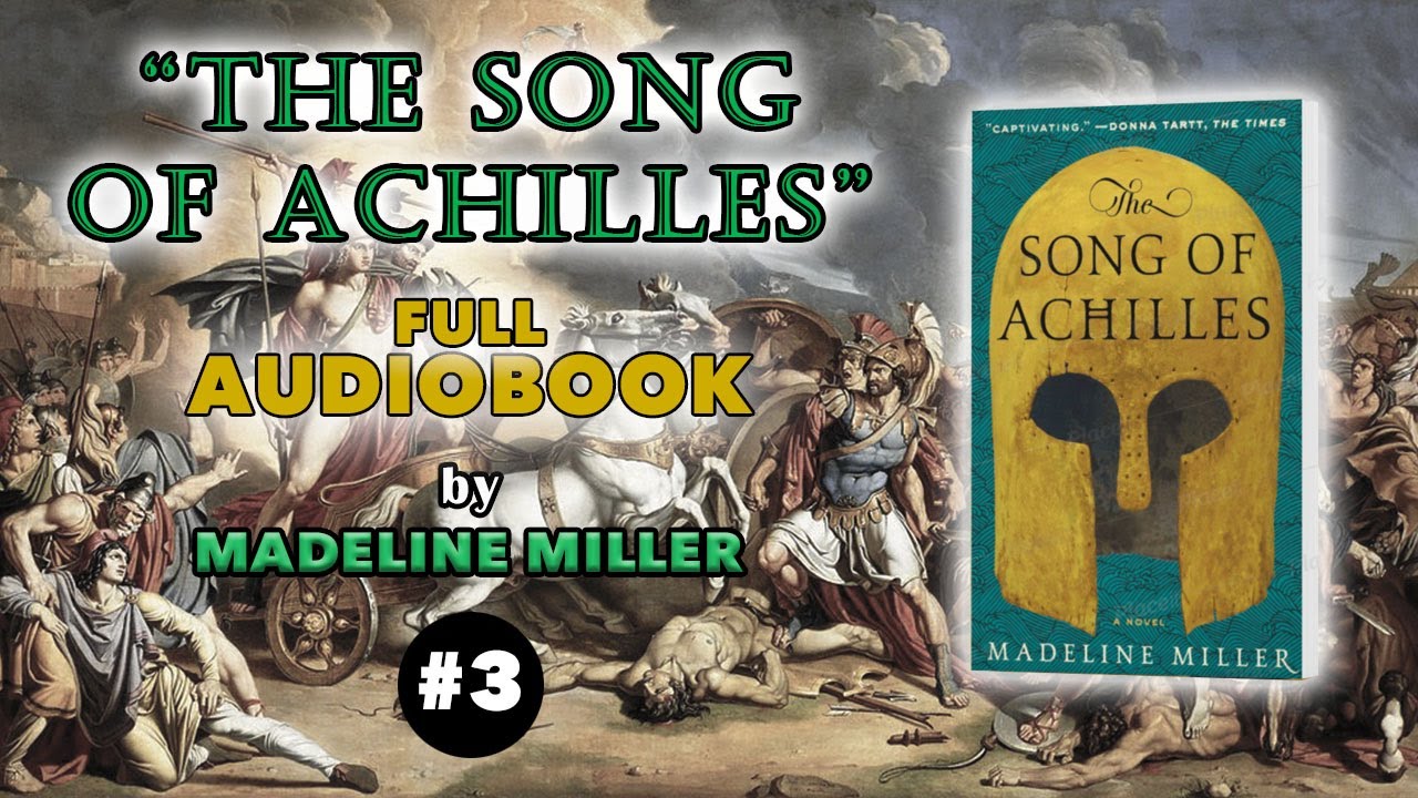 The Song of Achilles AUDIOBOOK [TSOA FULL] by Madeline Miller PART 3