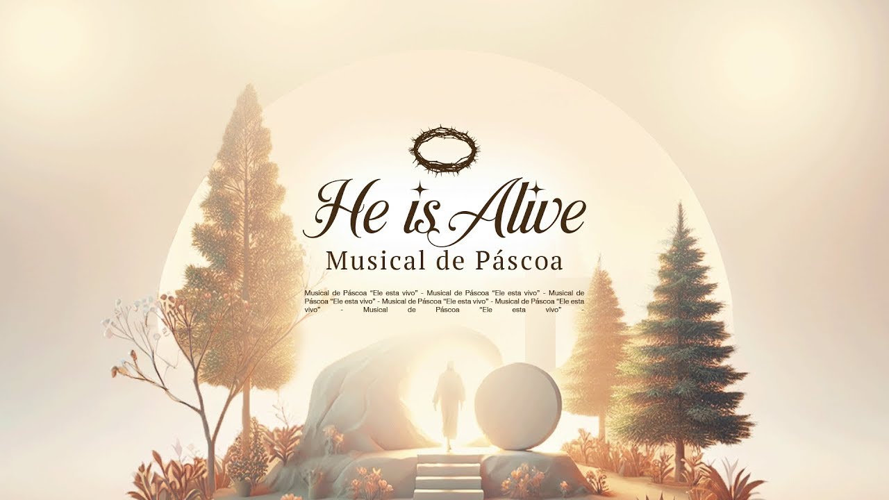 MUSICAL de PÁSCOA - He is Alive | ft. IBF Church