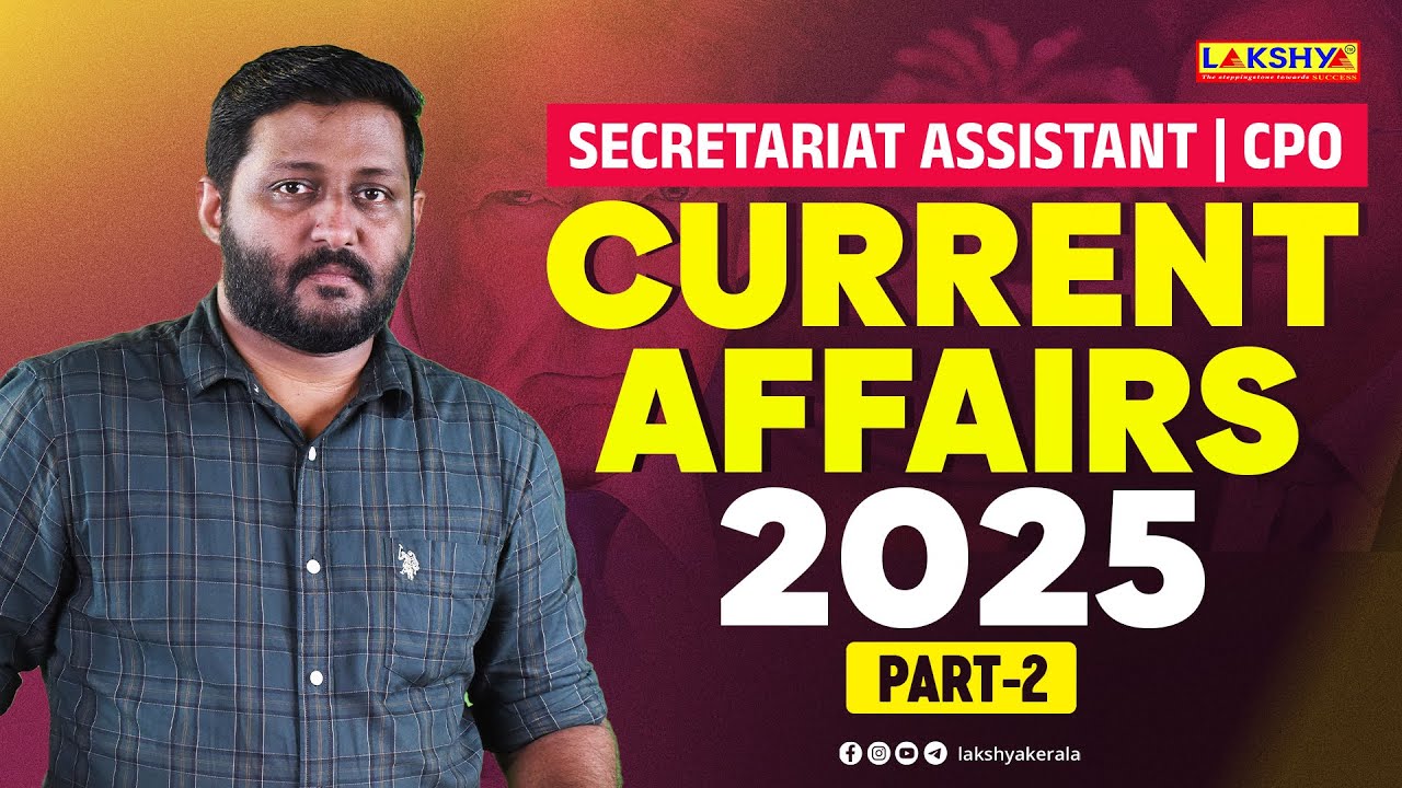 Secretariat Assistant | CPO | CURRENT AFFAIRS | LAKSHYA PSC