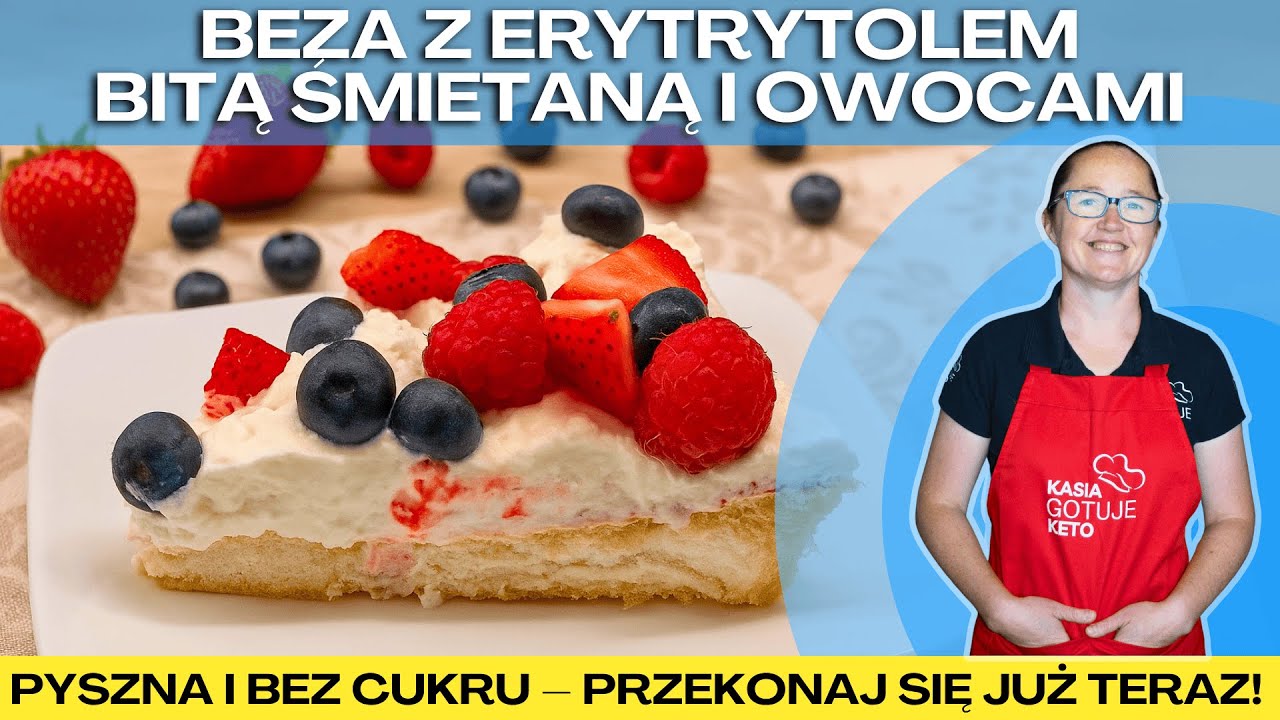 BEZA Z BITĄ ŚMIETANĄ I OWOCAMI – LEKKI DESER Z EFEKTEM WOW!