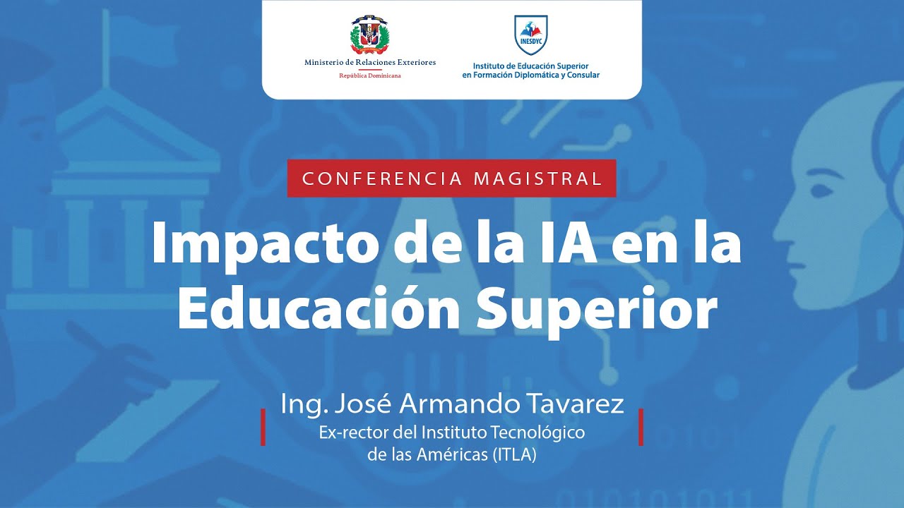 📌 Conferencia Magistral: “Impacto de las IA en la Educación Superior”