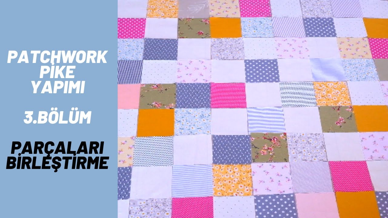 3 - Patchwork Parçalar Nasıl Birleştirilir ? | Kırkyama