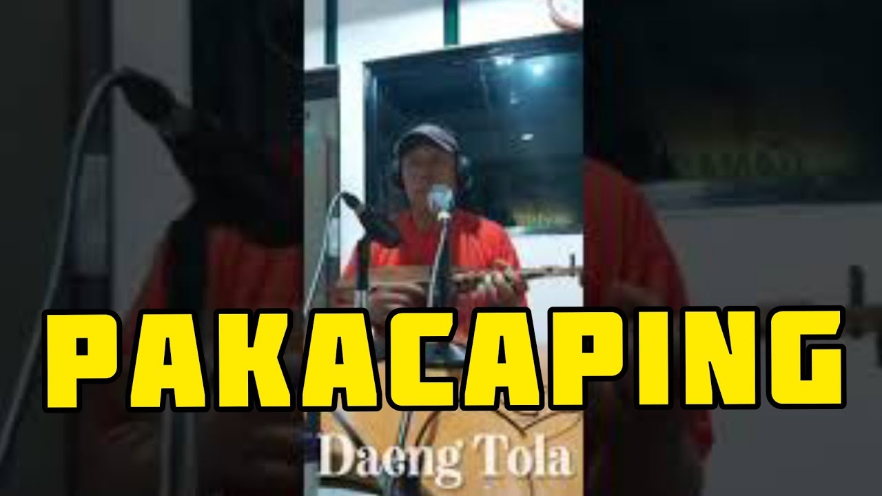 Pakacaping - Kobbi'na Daeng Tola